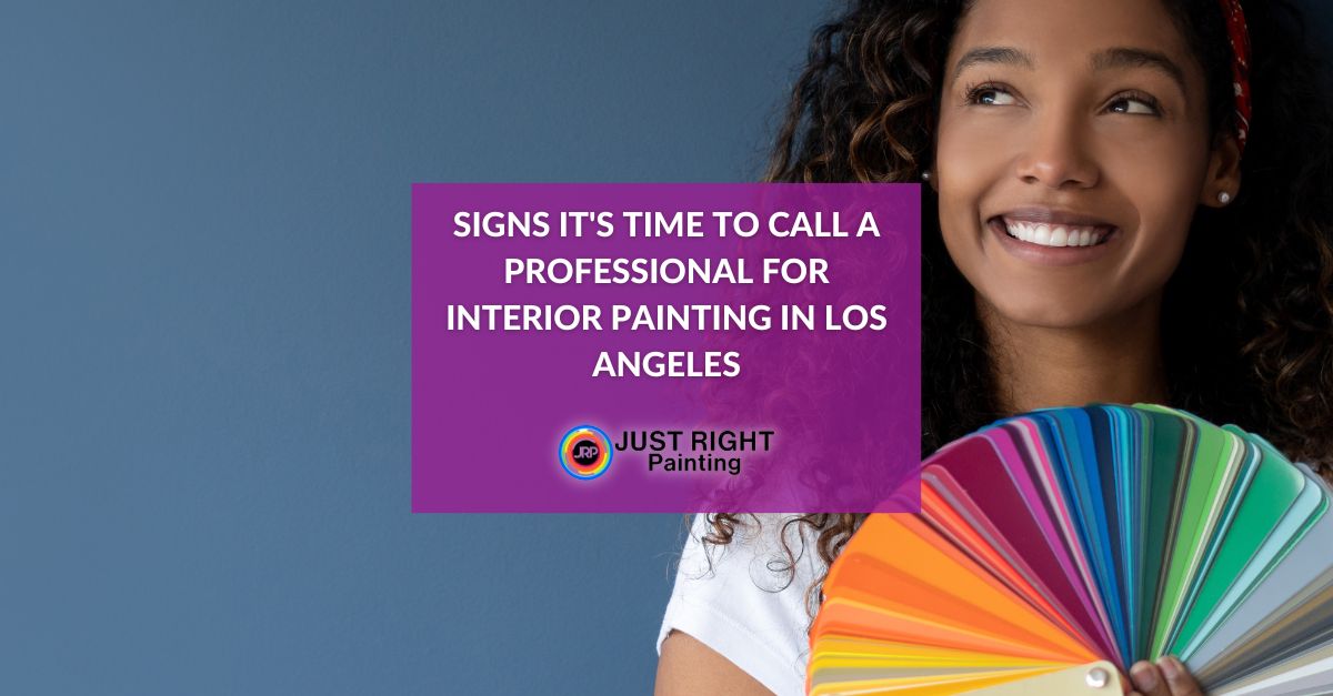 It's Time to Call a Professional for Interior Painting in Los Angeles