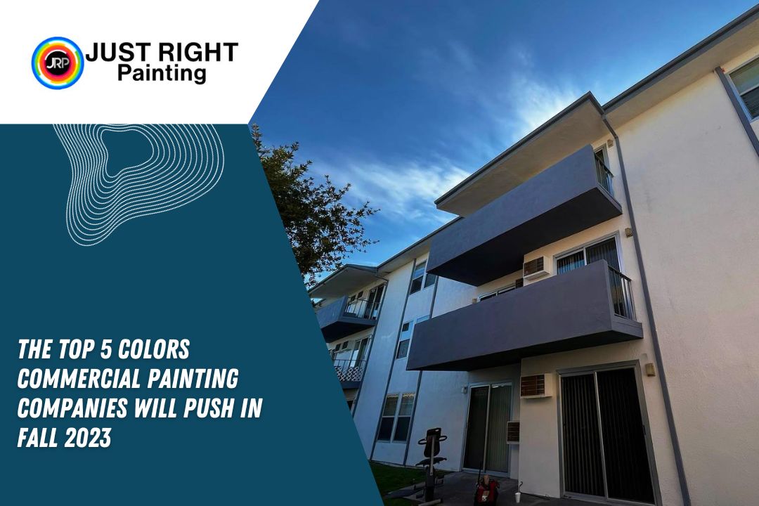 Commercial Painting Companies Discuss Top 5 Fall 2023 Colors Just