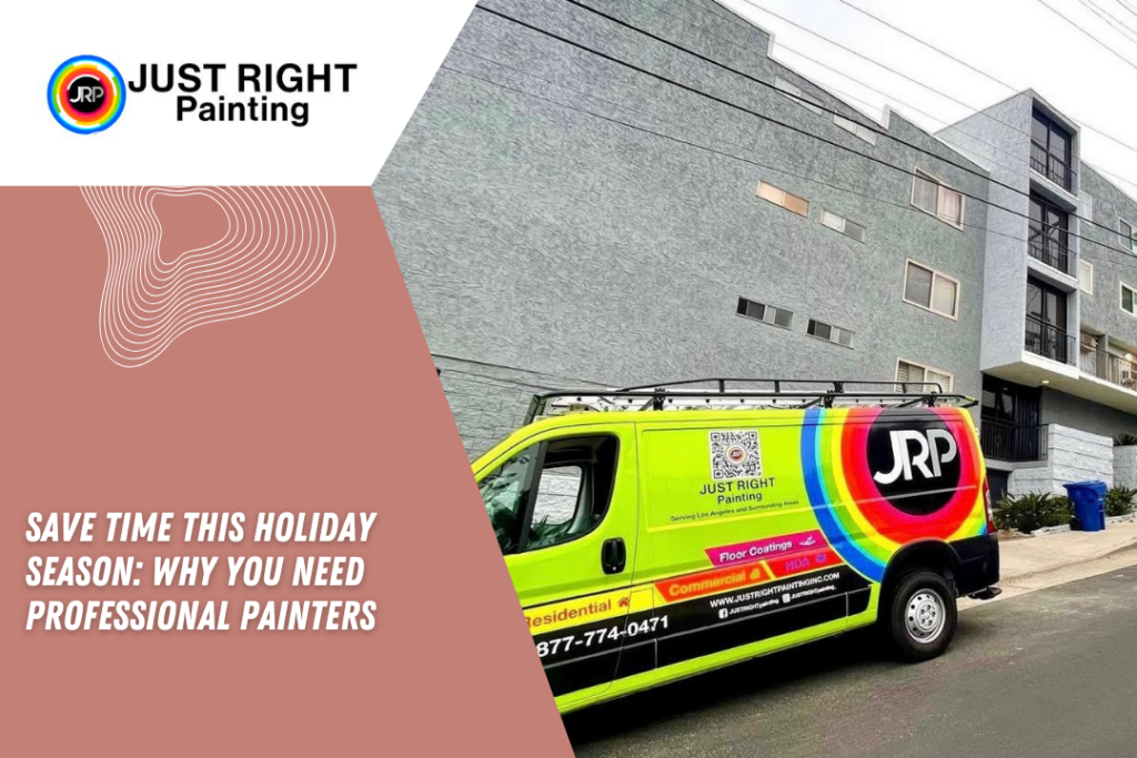 save time this holiday season why you need professional painters